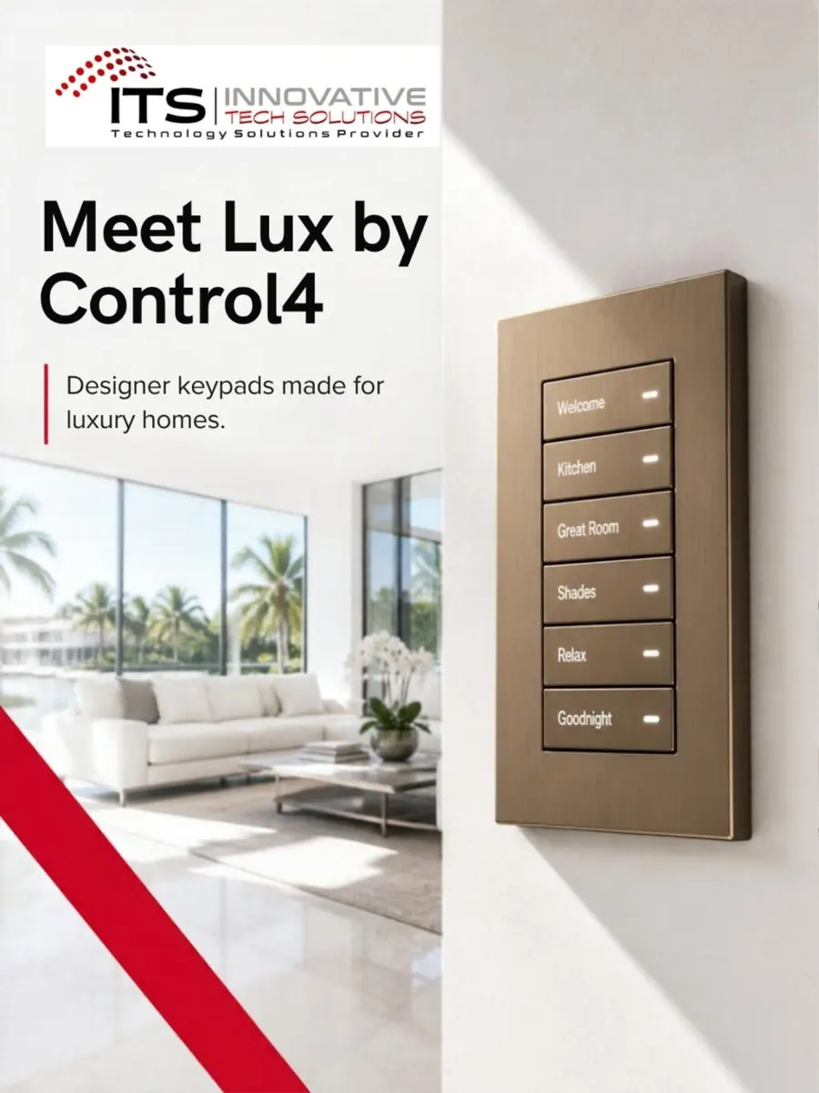 ITS Instagram post: Meet Lux by Control4. Designer keypads made for luxury homes.